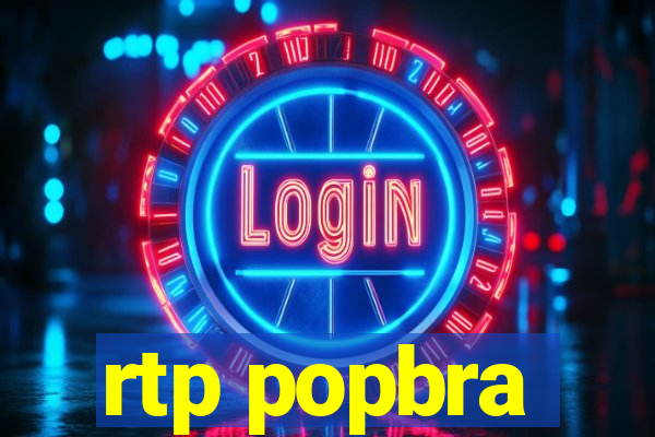 rtp popbra